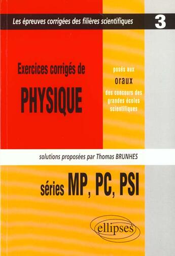 Couverture du livre « Exercices corriges de physique poses aux concours scientifiques, 1997, mp-pc-psi - tome 3 - oral » de Brunhes Thomas aux éditions Ellipses