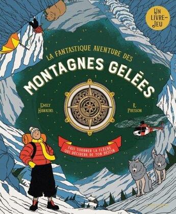 Couverture du livre « La fantastique aventure des montagnes gelees » de Hawkins/Fresson aux éditions La Martiniere Jeunesse