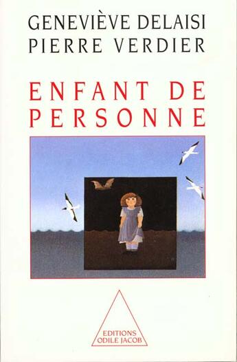 Couverture du livre « Enfant de personne » de Pierre Verdier et Genevieve Delaisi aux éditions Odile Jacob