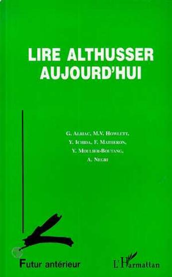 Couverture du livre « Futur antérieur : lire Althusser aujourd'hui » de  aux éditions L'harmattan
