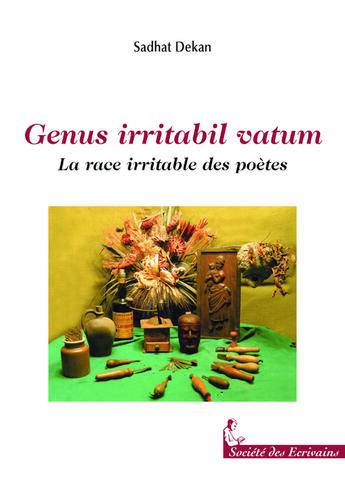 Couverture du livre « Genus Irritabil Vatum » de Sadhat Dekan aux éditions Societe Des Ecrivains