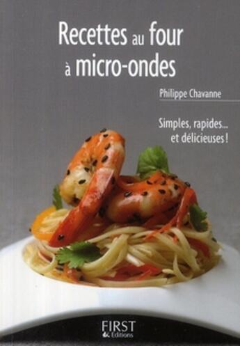 Couverture du livre « Recettes au four à micro-ondes » de Philippe Chavanne aux éditions First