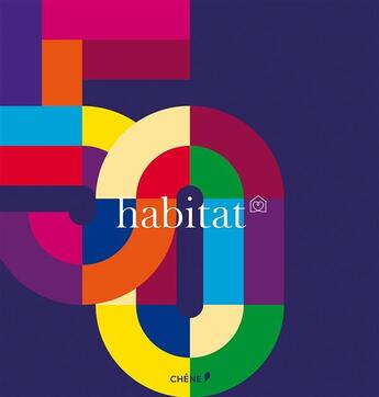 Couverture du livre « Habitat ; 50 ans » de Habitat et Serge Gleizes aux éditions Chene