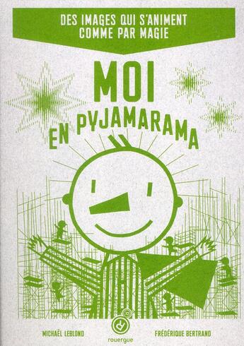 Couverture du livre « Moi en pyjamarama » de Frederique Bertrand et Michael Leblond aux éditions Rouergue