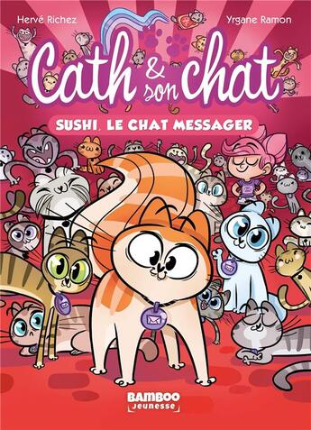 Couverture du livre « Cath et son chat T.2 ; Sushi, le chat messager » de Richez/Ramon aux éditions Bamboo