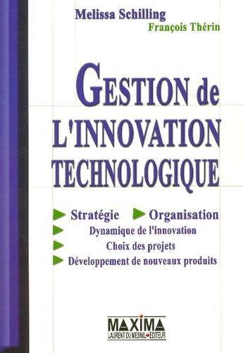 Couverture du livre « Gestion de l'innovation technologique » de Schilling Melissa aux éditions Maxima