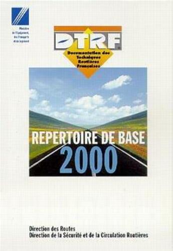 Couverture du livre « Répertoire de base 2000 ; documentation des techniques routieres françaises » de  aux éditions Cerema