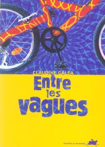 Couverture du livre « Entre les vagues » de Claudine Galea aux éditions Rouergue