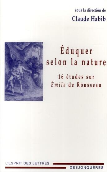 Couverture du livre « Éduquer selon la nature » de Claude Habib aux éditions Desjonqueres