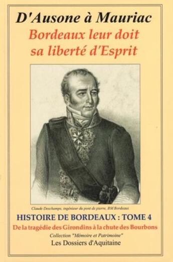 Couverture du livre « D'Ausone à Mauriac ; histoire de Bordeaux » de  aux éditions Dossiers D'aquitaine