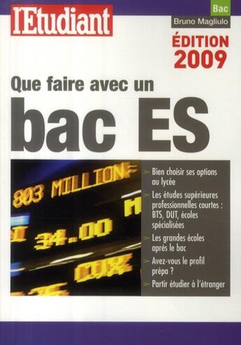 Couverture du livre « Que faire avec un bac ES (édition 2009) » de Bruno Magliulo aux éditions L'etudiant