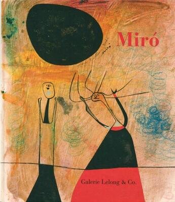 Couverture du livre « Miró : femmes, oiseaux et monstres ; oeuvres de 1930-1950 » de Rémi Labrusse aux éditions Galerie Lelong