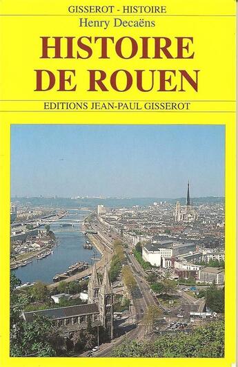 Couverture du livre « Histoire de rouen » de Henry Decaens aux éditions Gisserot