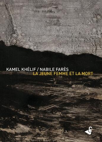 Couverture du livre « La jeune fille et la mort » de Kamel Khelif et Nabile Fares aux éditions Rackham