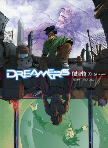 Couverture du livre « Dreamers Tome 1 ; rebirth » de Metapat / Mick / Jul aux éditions Paquet