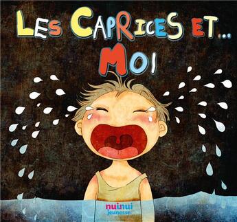 Couverture du livre « Les caprices et... moi » de Khoa Le aux éditions Nuinui Jeunesse