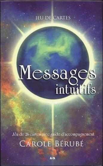 Couverture du livre « Messages intuitifs ; jeu de 26 cartes avec guide d'accompagnement » de Carole Berube aux éditions Ada