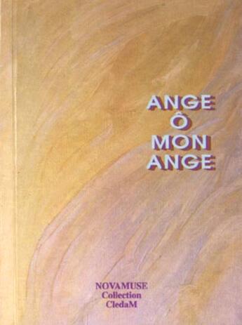 Couverture du livre « Ange, ô mon ange » de Leila Chellabi aux éditions Lcd Mediation
