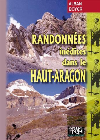 Couverture du livre « Randonnées inédites dans le Haut-Aragon » de Alban Boyer aux éditions Prng