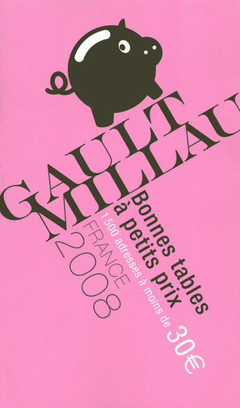 Couverture du livre « Guide des bonnes tables à petits prix (édition 2008) » de Gault&Millau aux éditions Gault&millau