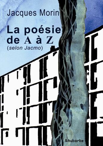 Couverture du livre « La poésie de A à Z (selon Jacmo) » de Jacques Morin aux éditions Rhubarbe