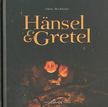 Couverture du livre « Hänsel et Gretel » de Leha Van Kommer et Jacob Grimm et Wilhelm Grimm aux éditions Chocolat