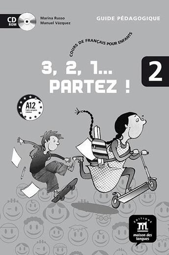 Couverture du livre « 3, 2, 1 partez 1.2 guide pedagogique cd rom » de Russo aux éditions La Maison Des Langues