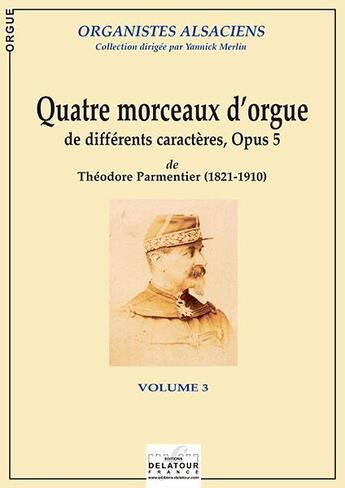 Couverture du livre « 4 morceaux d'orgue de differents caracteres » de Parmentier Th Odore aux éditions Delatour
