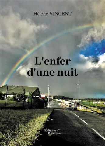 Couverture du livre « L'enfer d'une nuit » de Helene Vincent aux éditions Baudelaire