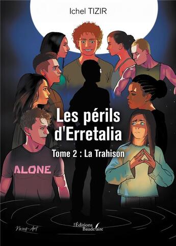 Couverture du livre « Les périls d'Erretalia Tome 2 : La Trahison » de Ichel Tizir aux éditions Baudelaire