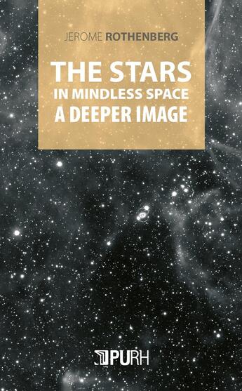 Couverture du livre « The Stars in Mindless Space : A Deeper Image » de Jerome Rothenberg aux éditions Pu De Rouen