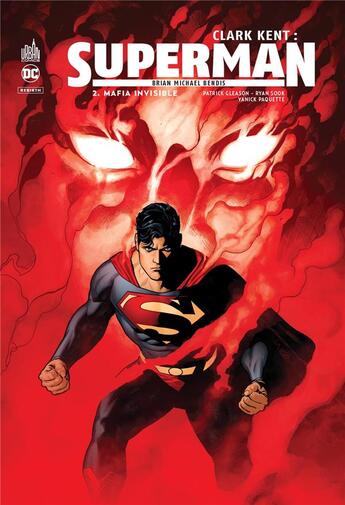 Couverture du livre « Clark Kent : Superman Tome 2 : mafia invisible » de Patrick Gleason et Brian Michael Bendis et Collectif aux éditions Urban Comics