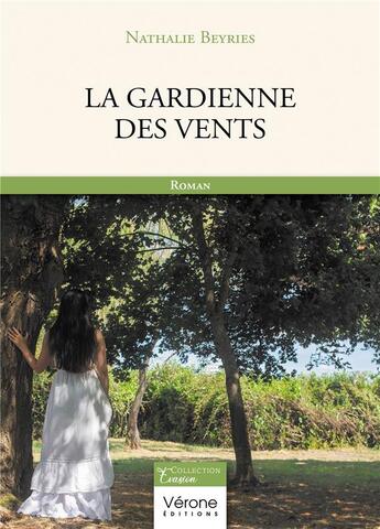 Couverture du livre « La gardienne des vents » de Nathalie Beyries aux éditions Verone