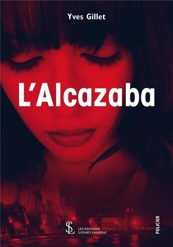 Couverture du livre « L'Alcazaba » de Yves Gillet aux éditions Sydney Laurent