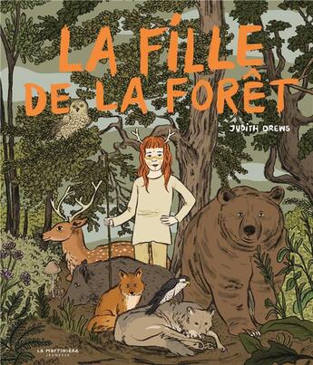 Couverture du livre « La fille de la forêt » de Judith Drews aux éditions La Martiniere Jeunesse