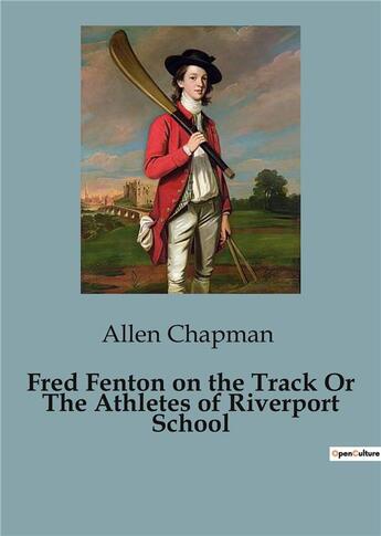 Couverture du livre « Fred fenton on the track or the athletes of riverport school » de Chapman Allen aux éditions Culturea