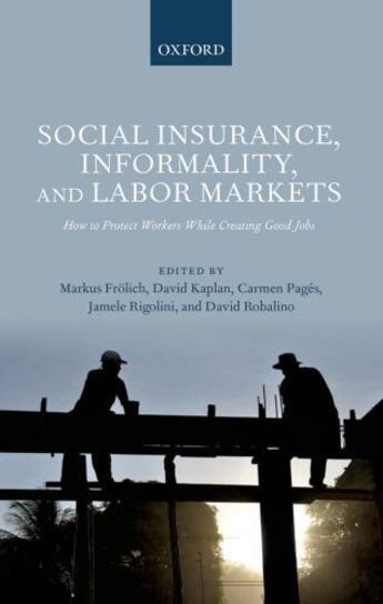 Couverture du livre « Social Insurance, Informality, and Labor Markets: How to Protect Worke » de Markus FrÖ Lich aux éditions Oup Oxford