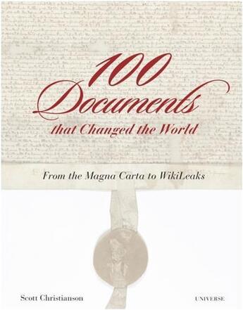 Couverture du livre « 100 documents that changed the world: from the magna carta to wikileaks » de Christianson Scott aux éditions Rizzoli