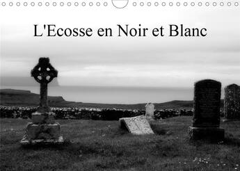 Couverture du livre « L ecosse en noir et blanc calendrier mural 2020 din a4 horizontal - un regard en noir et blanc sur » de Gaymard Alain aux éditions Calvendo