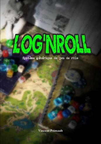 Couverture du livre « Log'nroll » de Primault Vincent aux éditions Lulu