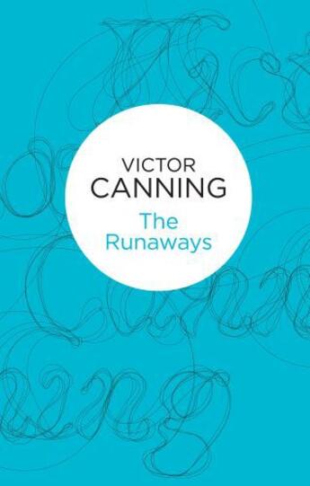 Couverture du livre « The Runaways » de Canning Victor aux éditions Pan Macmillan