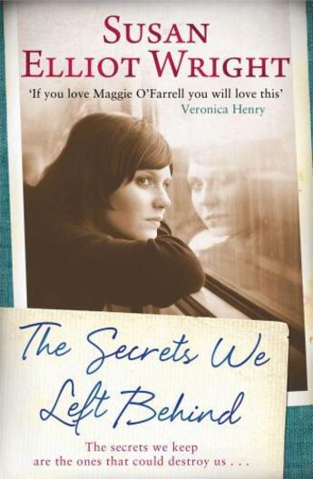 Couverture du livre « The Secrets We Left Behind » de Elliot Wright Susan aux éditions Simon And Schuster Uk