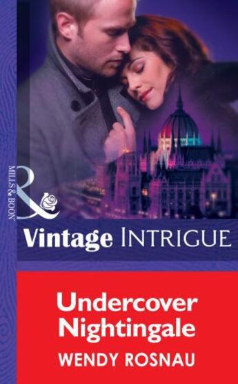 Couverture du livre « Undercover Nightingale (Mills & Boon Intrigue) (Spy Games - Book 4) » de Rosnau Wendy aux éditions Mills & Boon Series