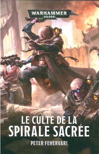 Couverture du livre « Warhammer 40.000 : le culte de l'aube-spirale » de Peter Fehervari aux éditions Black Library