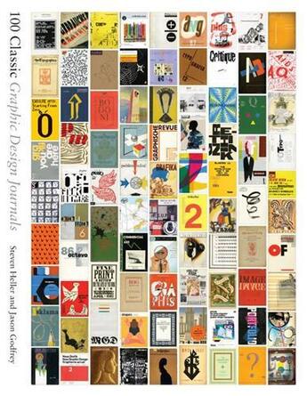 Couverture du livre « 100 classic graphic design journals » de Godfrey/Heller aux éditions Laurence King