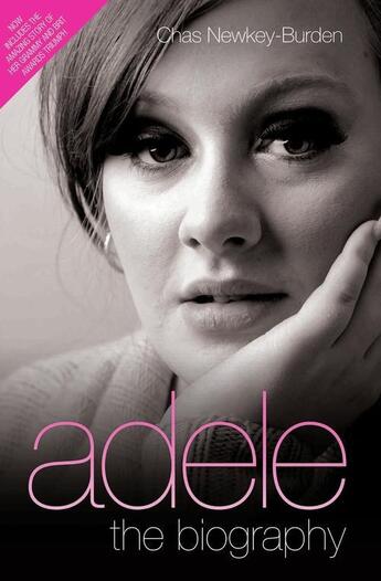 Couverture du livre « Adele - The Biography » de Chas Newkey-Burden aux éditions Blake John Digital