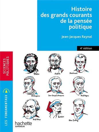 Couverture du livre « L'histoire des grands courants de la pensée politique (4e édition) » de Jean-Jacques Raynal aux éditions Hachette Education