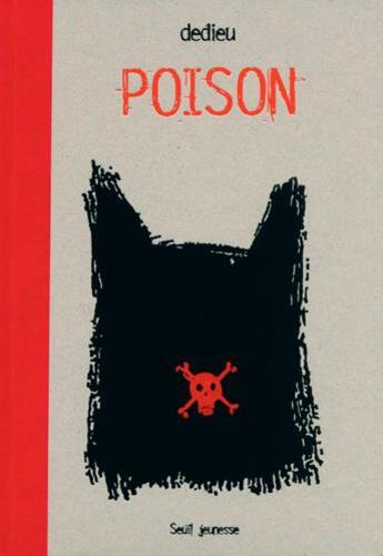 Couverture du livre « Poison » de Thierry Dedieu aux éditions Seuil Jeunesse