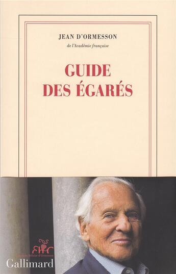 Couverture du livre « Guide des égarés » de Jean d'Ormesson aux éditions Gallimard