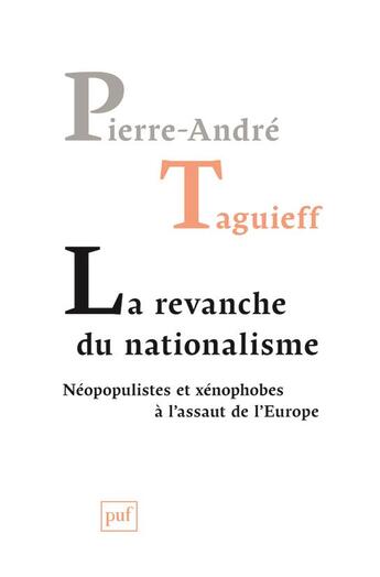 Couverture du livre « La revanche du nationalisme. » de Pierre-Andre Taguieff aux éditions Puf